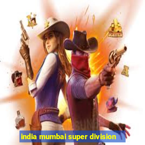 india mumbai super division